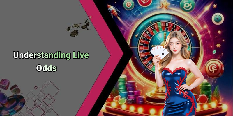 Understanding Live Odds