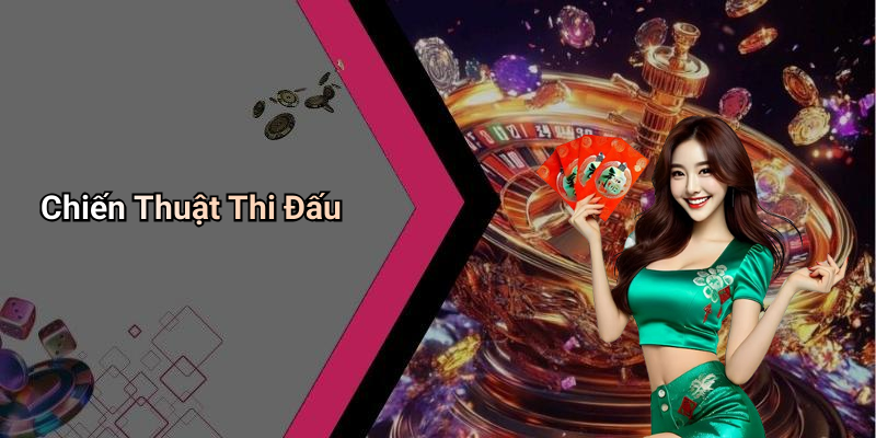 Chiến Thuật Thi Đấu