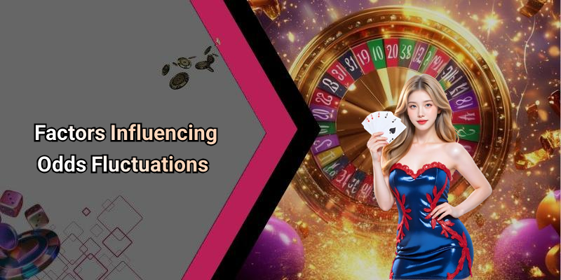 Factors Influencing Odds Fluctuations