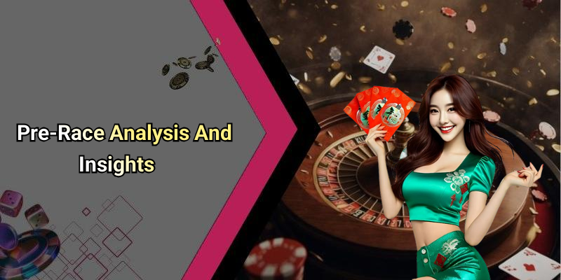 Pre-Race Analysis And Insights